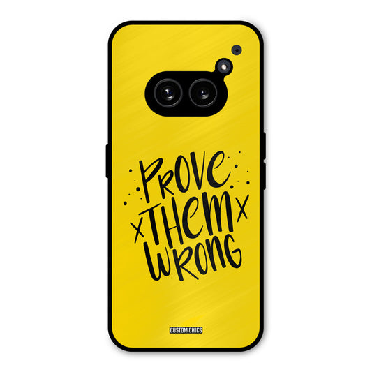 Prove Wrong Nothing Phone 2a Mobile Back Cover - Typography PrintShield Case