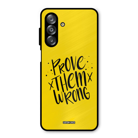 Prove Wrong Samsung Galaxy A26 Mobile Back Cover - Typography PrintShield Case
