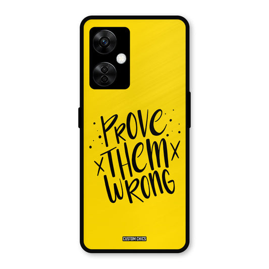 Prove Wrong OnePlus Nord CE 3 Lite Mobile Back Cover - Typography PrintShield Case