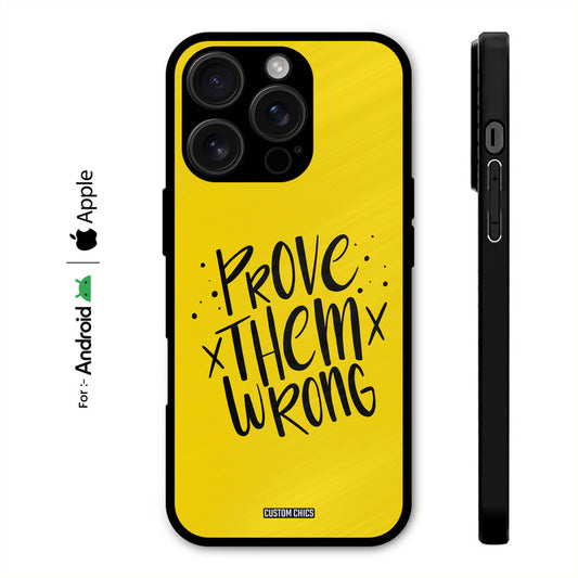 Prove Wrong Case – Premium PrintShield Mobile Cover