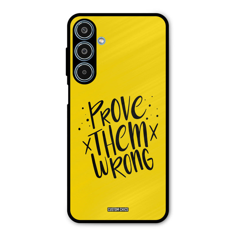 Prove Wrong Samsung Galaxy M35 5G Mobile Back Cover - Typography PrintShield Case
