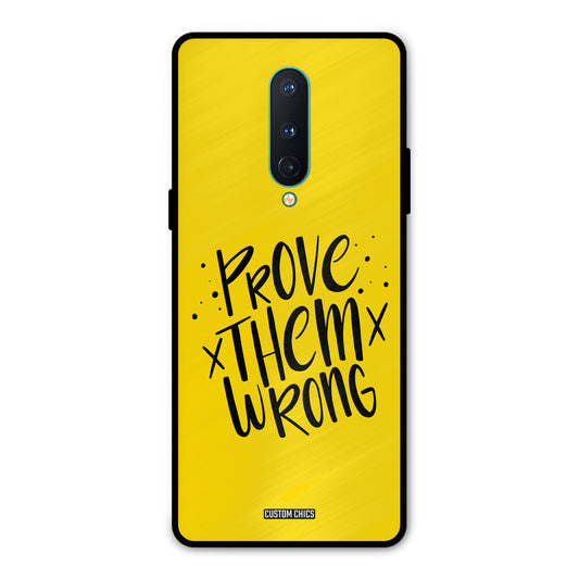 Prove Wrong Oneplus 8 Mobile Back Cover - Typography PrintShield Case