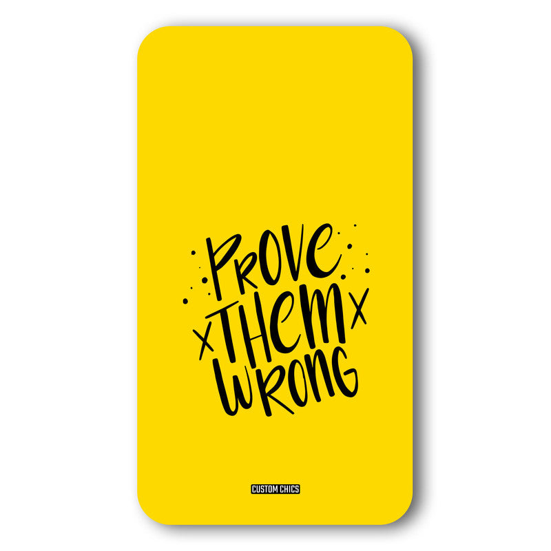 Prove Wrong Case – Premium PrintShield Mobile Cover