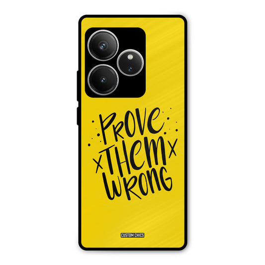 Prove Wrong Realme GT 6 Mobile Back Cover - Typography PrintShield Case