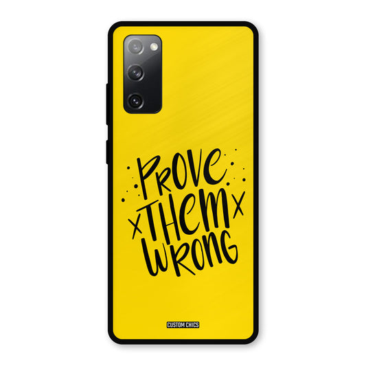 Prove Wrong Samsung Galaxy S20 FE 5G Mobile Back Cover - Typography PrintShield Case