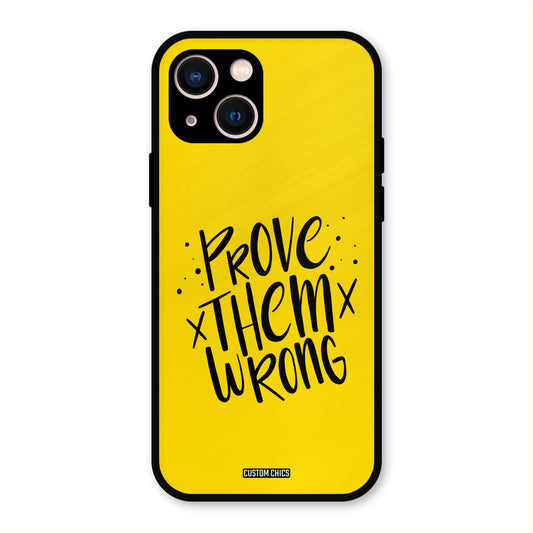 Prove Wrong iPhone 13 Mobile Back Cover - Typography PrintShield Case
