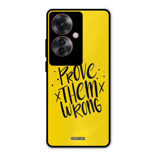 Prove Wrong Oppo F25 Pro Mobile Back Cover - Typography PrintShield Case