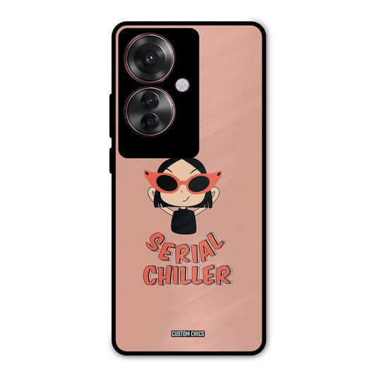 Serial Chiller Oppo F25 Pro Mobile Back Cover - Typography PrintShield Case