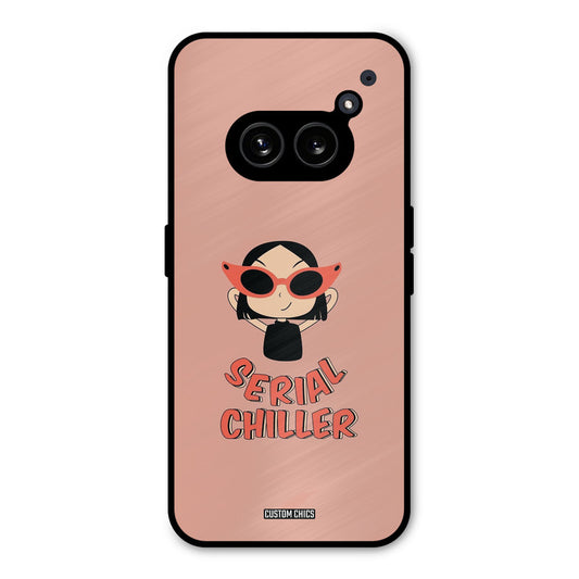 Serial Chiller Nothing Phone 2a Plus Mobile Back Cover - Typography PrintShield Case