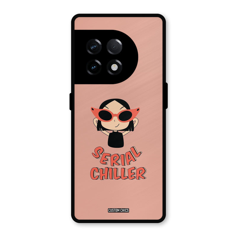Serial Chiller OnePlus 11R Mobile Back Cover - Typography PrintShield Case