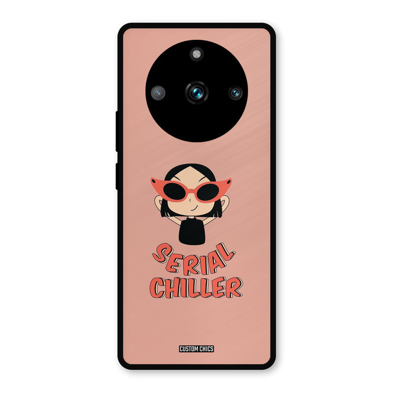 Serial Chiller Realme 11 Pro Plus Mobile Back Cover - Typography PrintShield Case