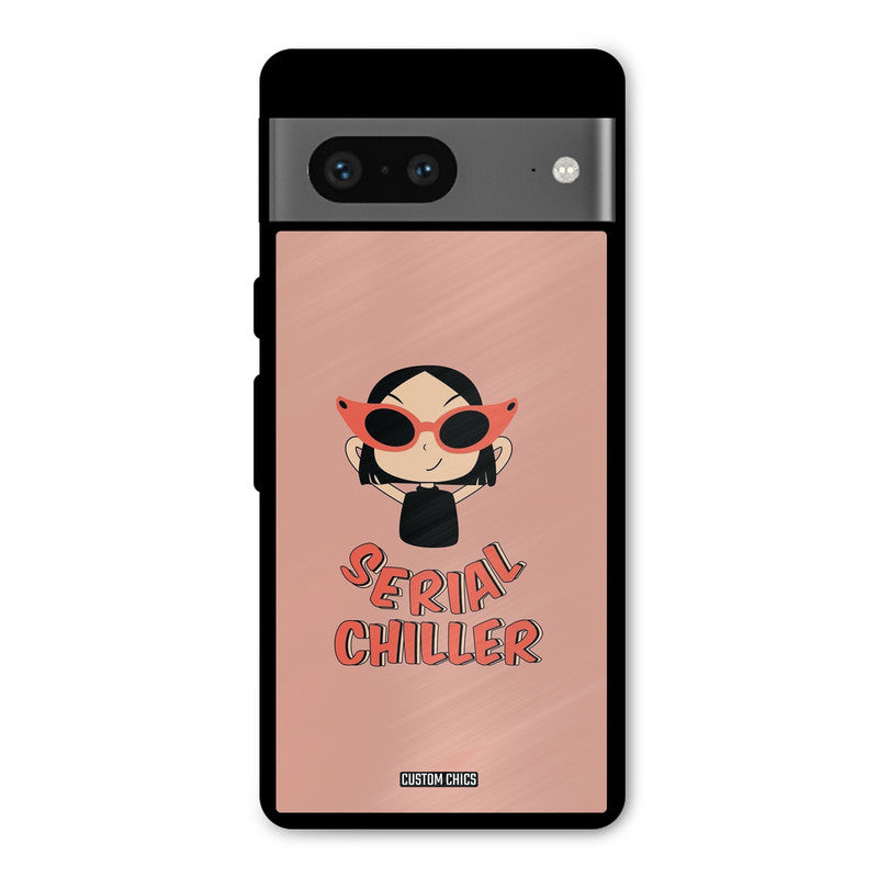 Serial Chiller Google Pixel 7 Mobile Back Cover - Typography PrintShield Case