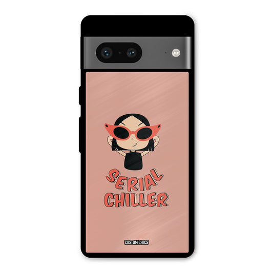 Serial Chiller Google Pixel 7 Mobile Back Cover - Typography PrintShield Case