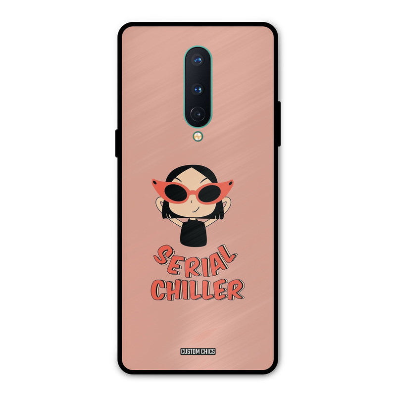 Serial Chiller Oneplus 8 Mobile Back Cover - Typography PrintShield Case