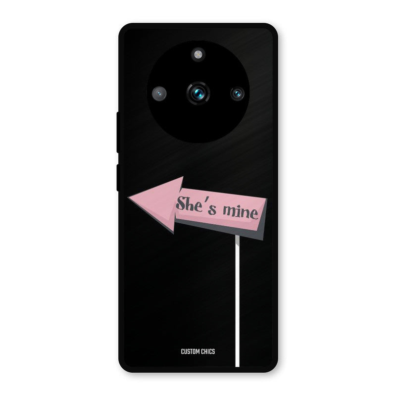 She Is Mine Realme 11 Pro Plus Mobile Back Cover - Cute PrintShield Case