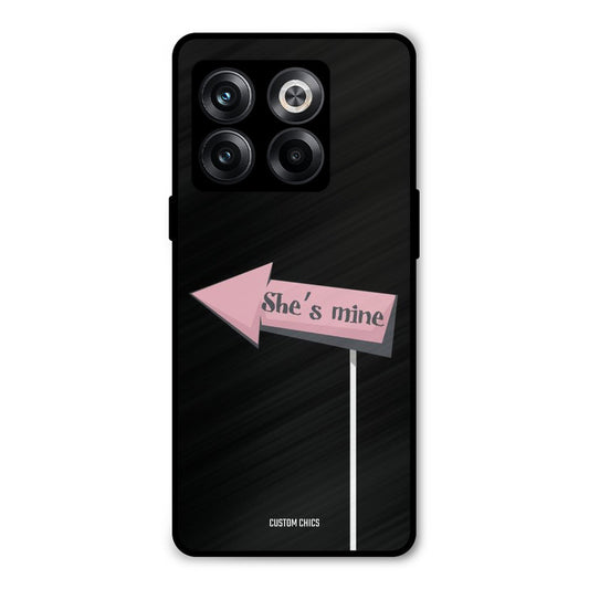 She Is Mine Oneplus 10T Mobile Back Cover - Cute PrintShield Case