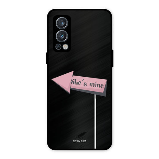 She Is Mine OnePlus Nord 2 5G Mobile Back Cover - Cute PrintShield Case