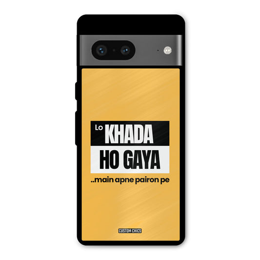 Standing On My Feet Google Pixel 7 Mobile Back Cover - Typography PrintShield Case