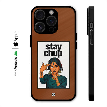 Stay Chup Case – Premium PrintShield Mobile Cover