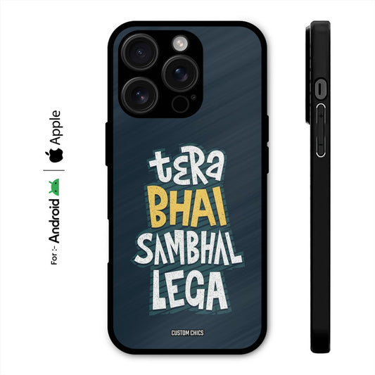 Tera Bhai Case – Premium PrintShield Mobile Cover