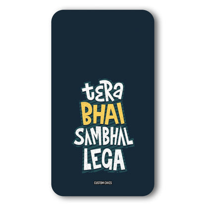 Tera Bhai Case – Premium PrintShield Mobile Cover