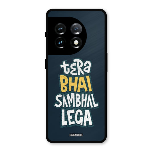 Tera Bhai OnePlus 11 Mobile Back Cover - Typography PrintShield Case