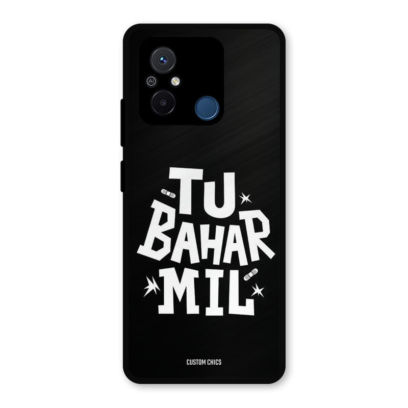 Tu Bahar Mil Redmi 12c Mobile Back Cover - Typography PrintShield Case