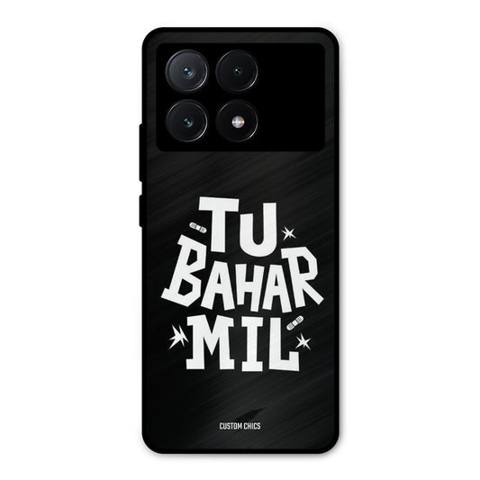 Tu Bahar Mil Poco X6 Pro Mobile Back Cover - Typography PrintShield Case