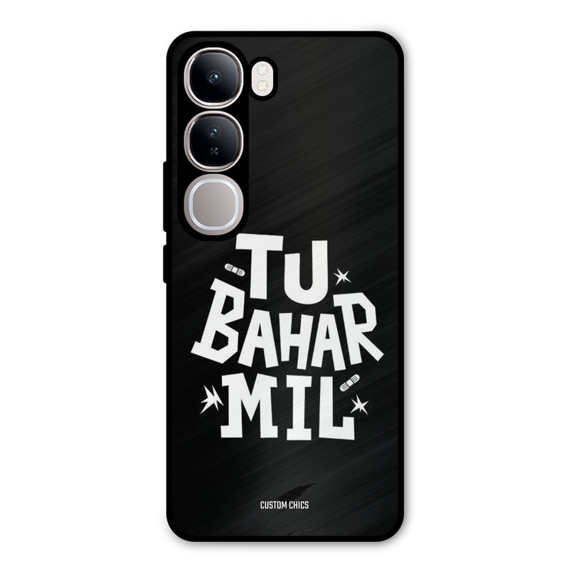 Tu Bahar Mil Vivo Y300 Mobile Back Cover - Typography PrintShield Case