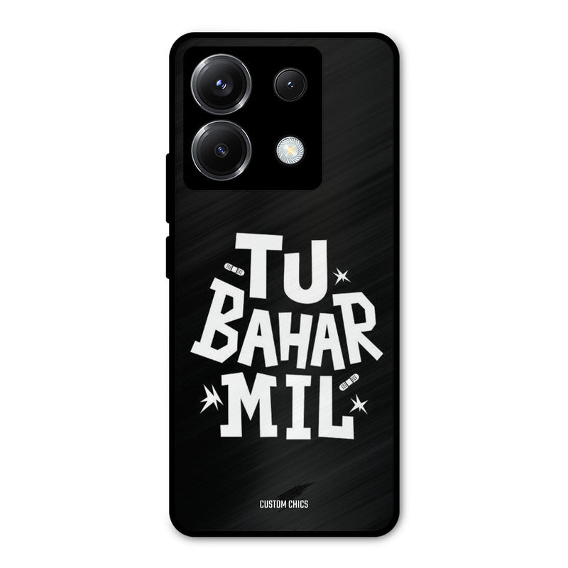 Tu Bahar Mil Poco X6 Mobile Back Cover - Typography PrintShield Case