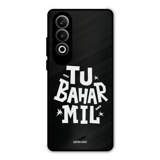 Tu Bahar Mil OnePlus Nord CE4 Mobile Back Cover - Typography PrintShield Case