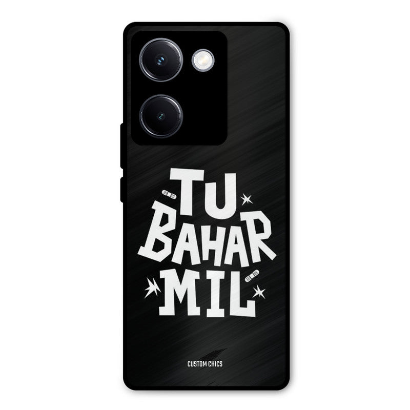 Tu Bahar Mil Vivo Y300 Plus Mobile Back Cover - Typography PrintShield Case
