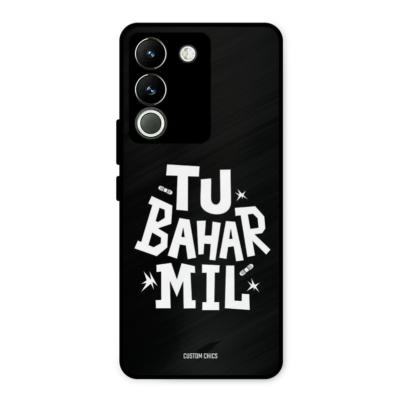 Tu Bahar Mil Vivo Y200 Mobile Back Cover - Typography PrintShield Case