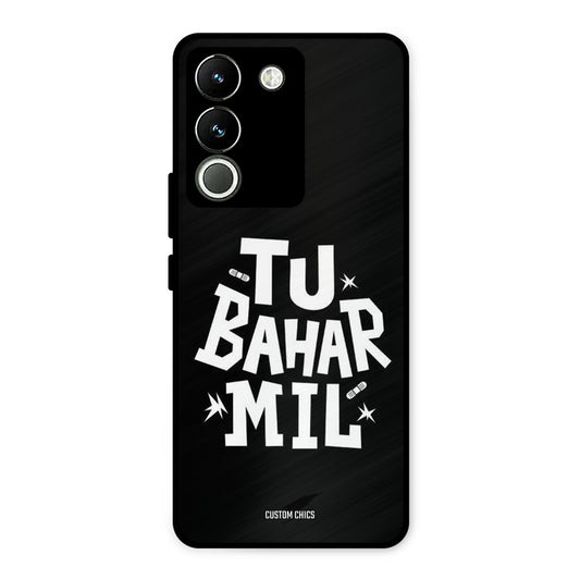 Tu Bahar Mil Vivo Y200 Mobile Back Cover - Typography PrintShield Case