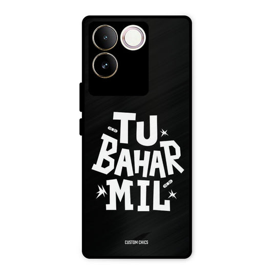 Tu Bahar Mil iQOO Z7 Pro Mobile Back Cover - Typography PrintShield Case