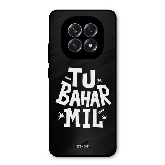 Tu Bahar Mil Oppo F29 Mobile Back Cover - Typography PrintShield Case