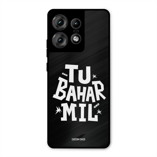 Tu Bahar Mil Motorola Edge 50 Pro Mobile Back Cover - Typography PrintShield Case