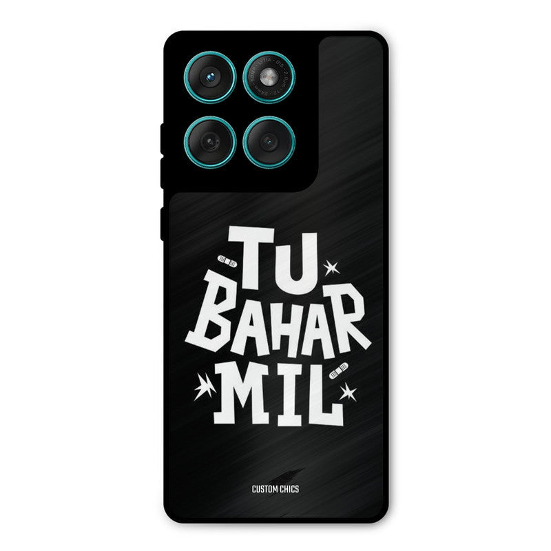 Tu Bahar Mil Motorola Edge 60 Mobile Back Cover - Typography PrintShield Case