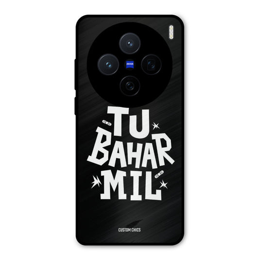 Tu Bahar Mil Vivo X200 Mobile Back Cover - Typography PrintShield Case