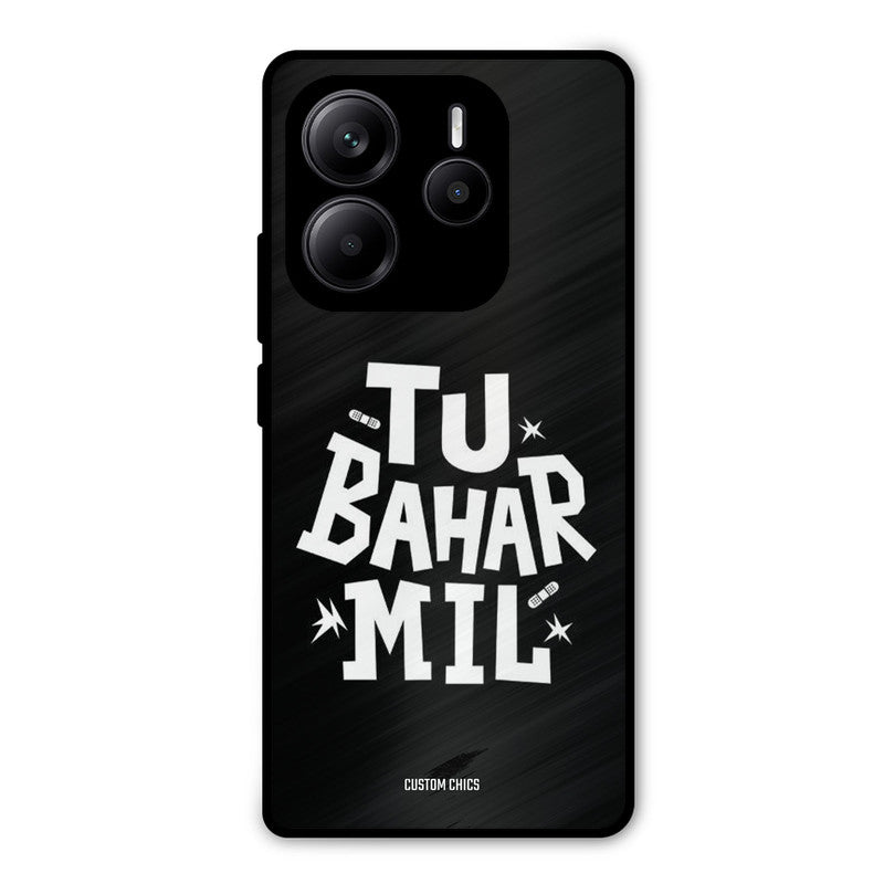 Tu Bahar Mil Redmi Note 14 Mobile Back Cover - Typography PrintShield Case