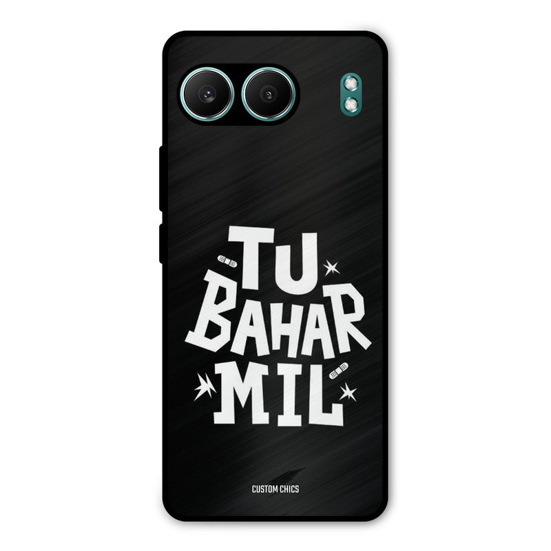 Tu Bahar Mil OnePlus Nord 4 Mobile Back Cover - Typography PrintShield Case