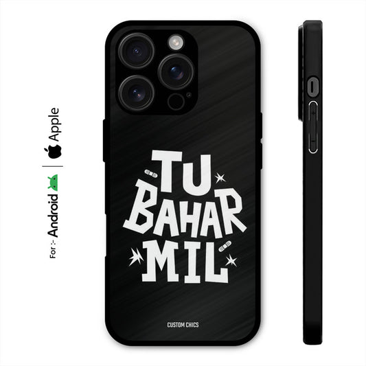 Tu Bahar Mil Case – Premium PrintShield Mobile Cover