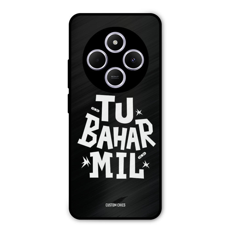Tu Bahar Mil Redmi 14c Mobile Back Cover - Typography PrintShield Case