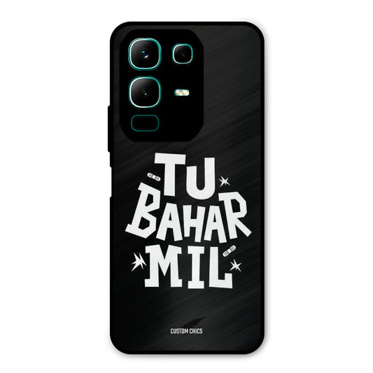 Tu Bahar Mil Infinix Note 50x Mobile Back Cover - Typography PrintShield Case