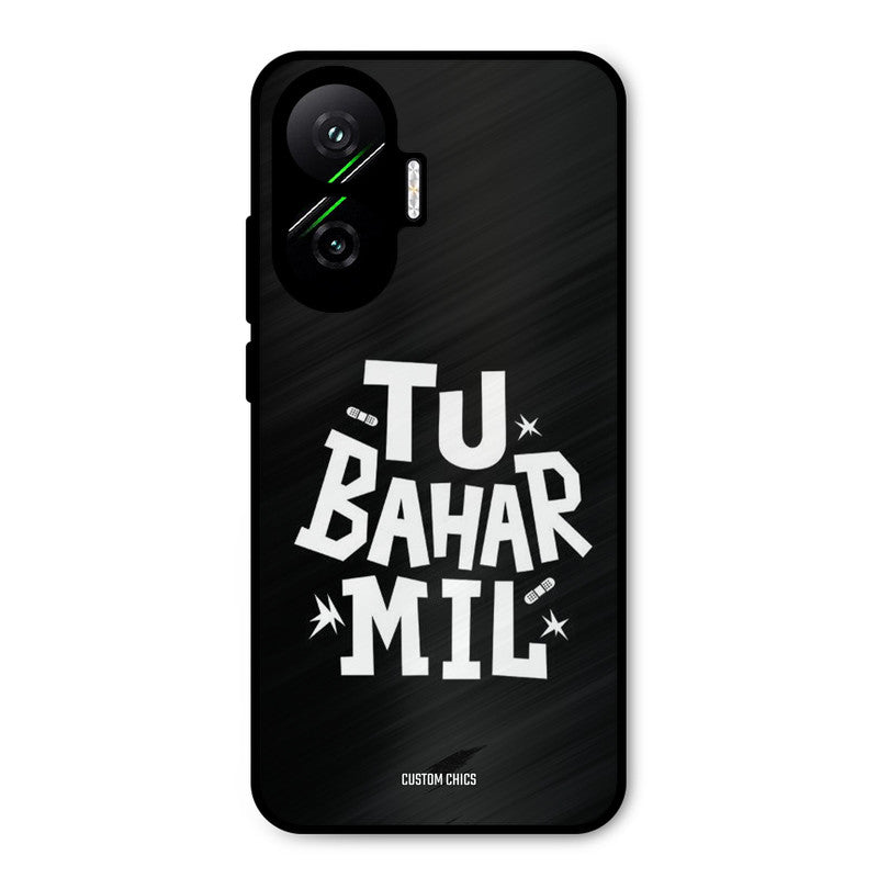 Tu Bahar Mil Poco F7 5G Mobile Back Cover - Typography PrintShield Case