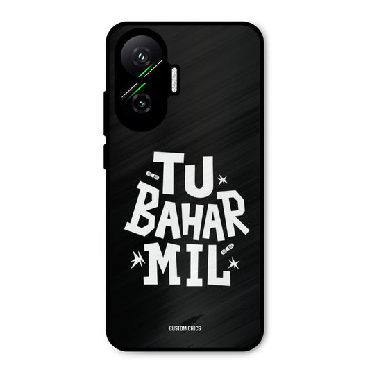 Tu Bahar Mil Poco F7 5G Mobile Back Cover - Typography PrintShield Case