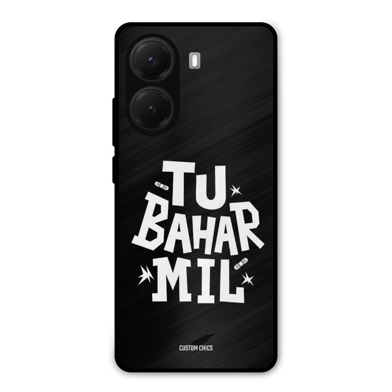 Tu Bahar Mil Poco X7 Pro Mobile Back Cover - Typography PrintShield Case