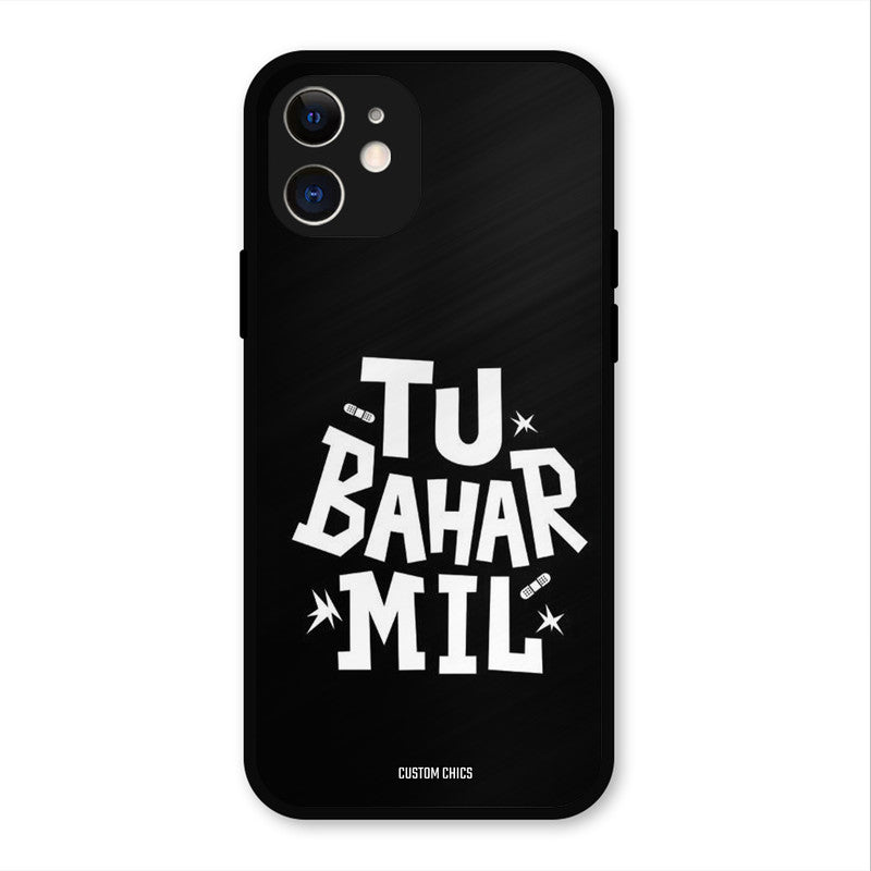 Tu Bahar Mil iPhone 12 Mobile Back Cover - Typography PrintShield Case
