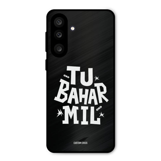 Tu Bahar Mil Samsung Galaxy M56 Mobile Back Cover - Typography PrintShield Case