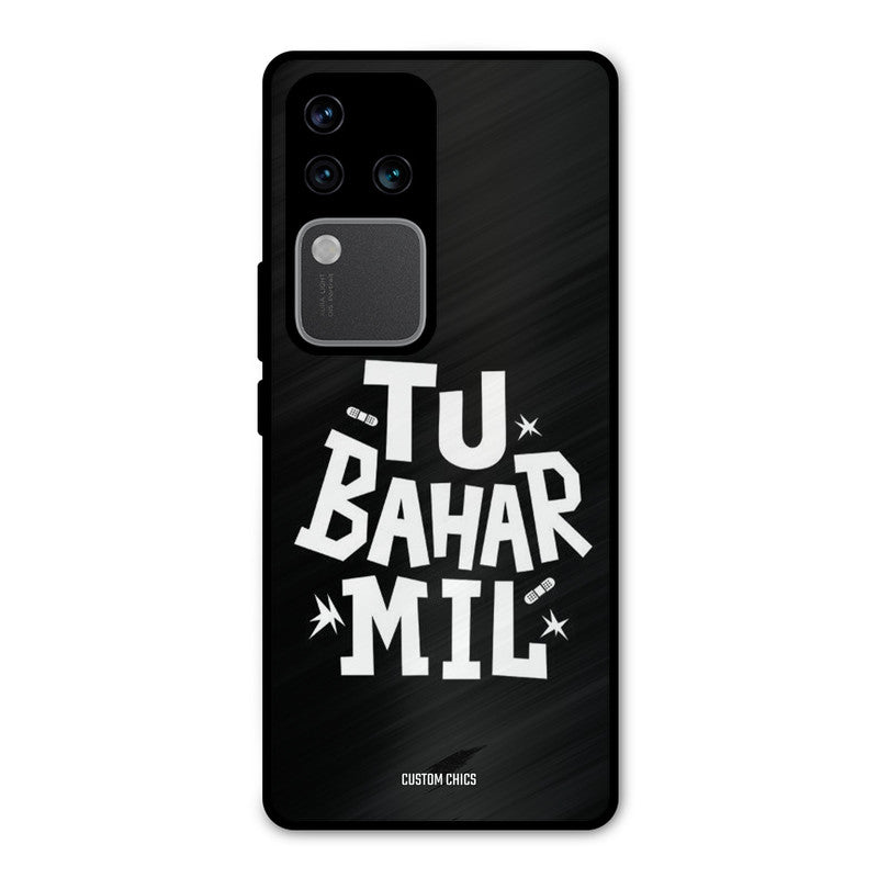 Tu Bahar Mil Vivo V30 Pro Mobile Back Cover - Typography PrintShield Case